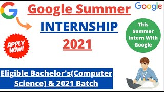 Google Summer Internship 2021.Cloud Internship Eligible Bachelors & 2021 Batch #Internships #Google