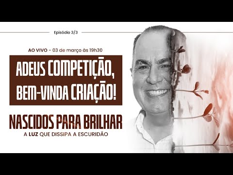 NASCIDOS PARA BRILHAR | Episódio 03 | Adeus COMPETIÇÃO. Bem-vinda CRIAÇÃO! - NASCIDOS PARA BRILHAR | Episódio 03 | Adeus COMPETIÇÃO. Bem-vinda CRIAÇÃO!