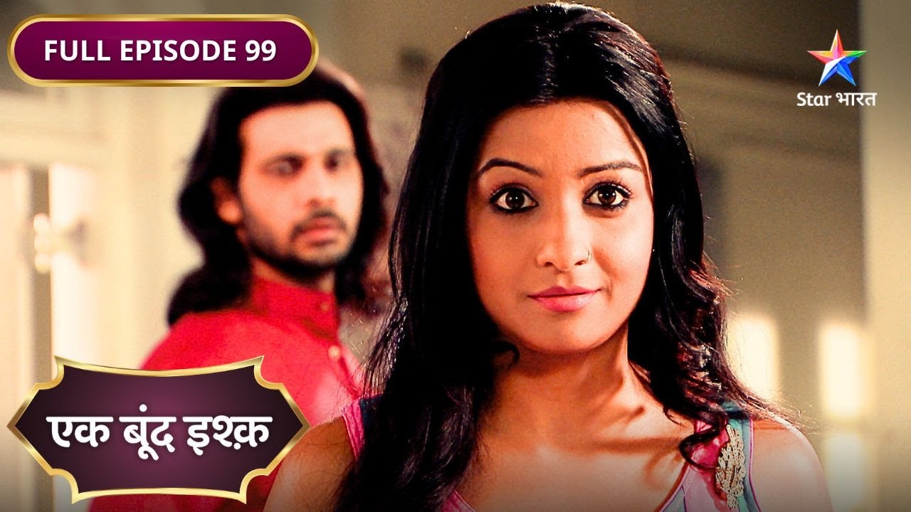 Ek Boond Ishq | Kalavati Ka Shocking Order | FULL EPISODE- 99 