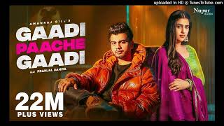 Gaadi Paache Gaadi Official Video Amanraj Gill Pranjal Dahiya  New Haryanvi Songs Haryanavi 2022