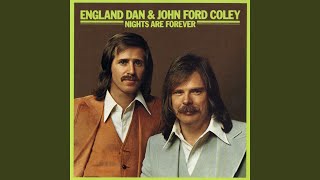 Video thumbnail of "England Dan & John Ford Coley - Nights Are Forever Without You"