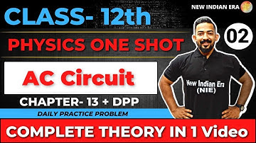 One shot + DPP | complete chapter 13 AC CIrcuits Physics class 12 | #nie