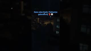Dans Eden Kadın Türkiyeyede Yav Heiii