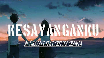 Algazali ft Chelsea Shania - kesayanganku (lirik lagu)