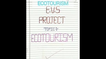 12th HSC board EVS project (arts/commerce/science). how to do evs project?ECOTOURISM EVS Project