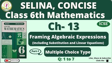 Class 6th ICSE | Selina Math | Ch- 13 Framing Algebraic Expressions Ex: Multiple Choice Type Q: 1-7