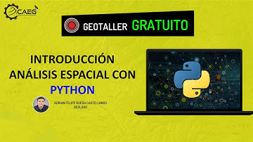🌎 Curso GRATUITO: Análisis Espacial con Python | CAEG