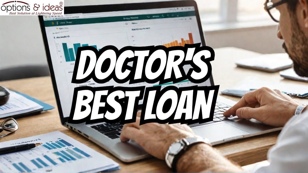 Best Loan Service For Doctors
