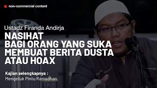 Hukum bagi penyebar berita dusta - Ustadz Firanda Andirja