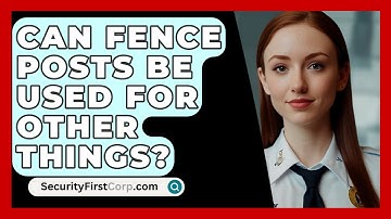 Can Fence Posts Be Used For Other Things? - SecurityFirstCorp.com