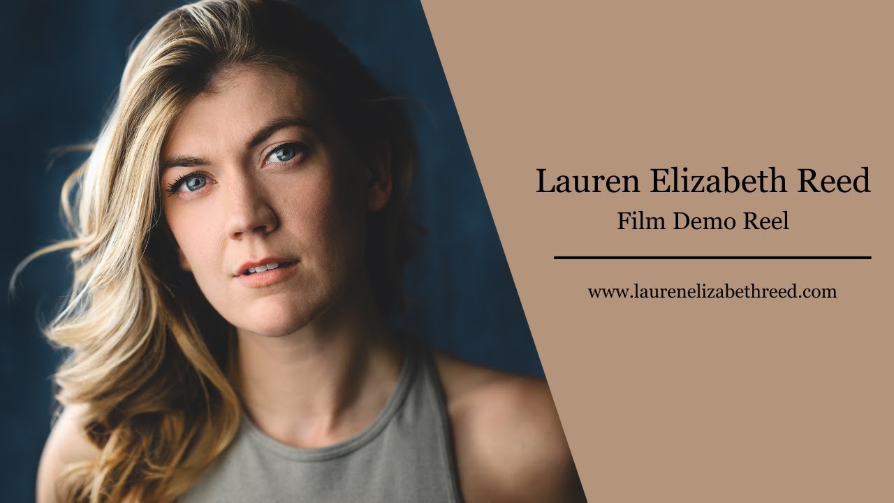 Lauren Elizabeth Reed Demo Reel - YouTube