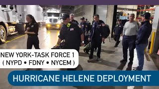 New York-Task Force 1 with NYPD, FDNY, and NYCEM deployed for Hurricane Helene