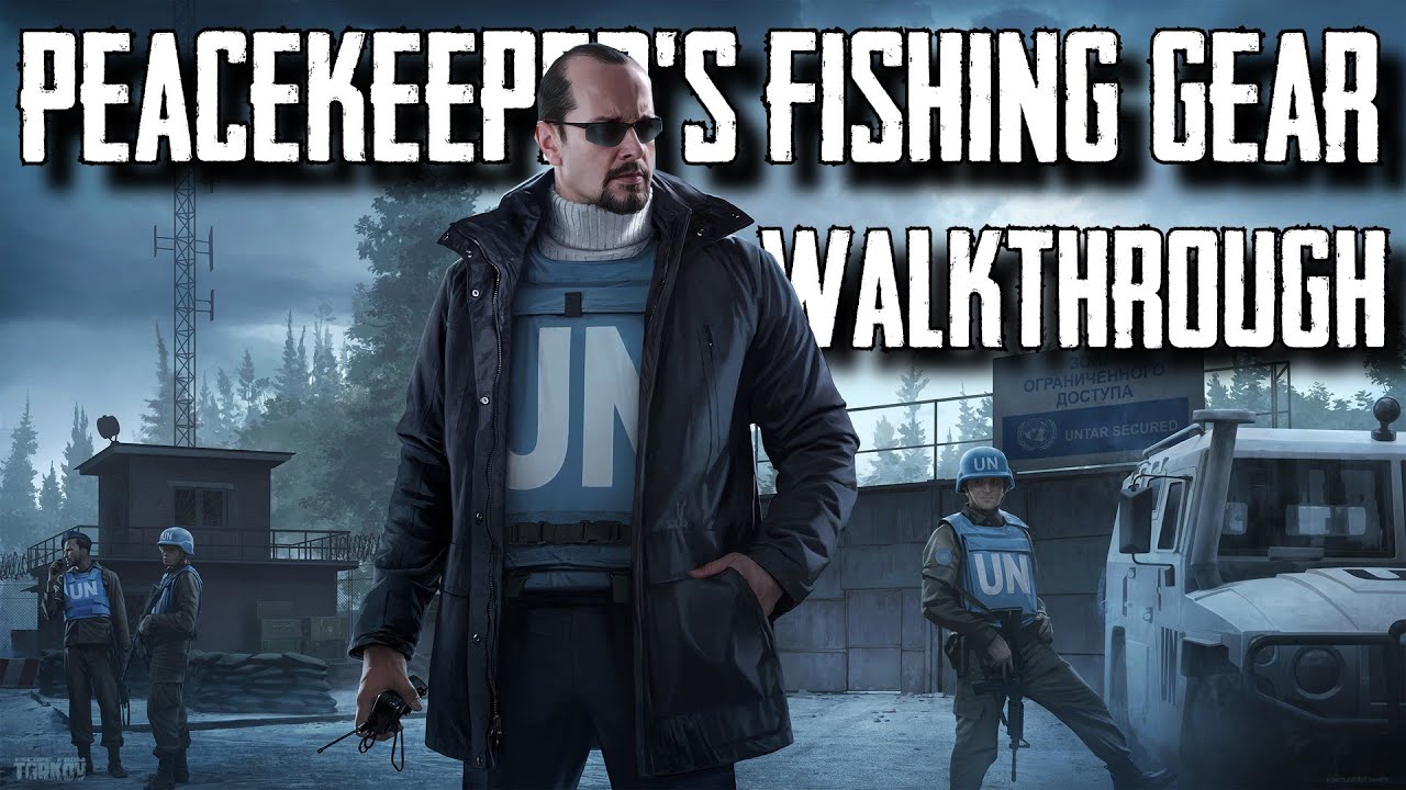 Escape From Tarkov Peacekeepr's Quest Fishing Gear Complete