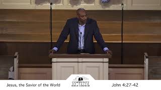 CFBC | Jesus, The Savior of the World| Pastor Anthony Kidd