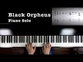 “Black Orpheus” (Manha de Carnaval) Piano