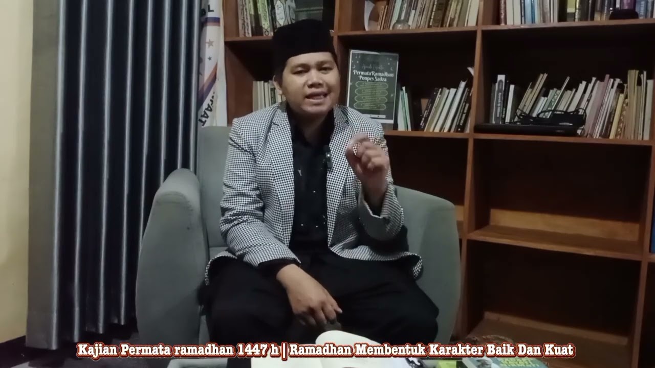 RAMADHAN MEMBENTUK KARAKTER | BAIK DAN KUAT | MARHABAN YA RAMADHAN 1447 H 