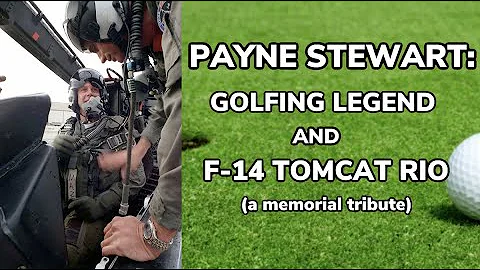 Payne Stewart: Golfing Legend and F-14 Tomcat RIO ...