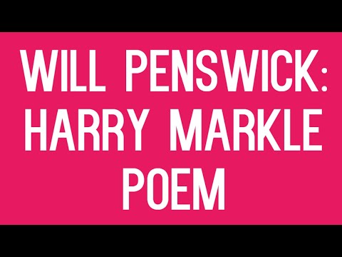 Will Penswick Harry Markle Poem and other bits