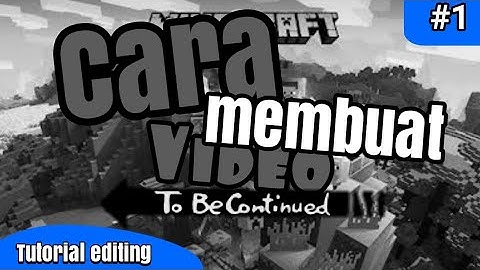 Cara membuat effect video To be continued/ bersambung di Android | Tutorial Android #1