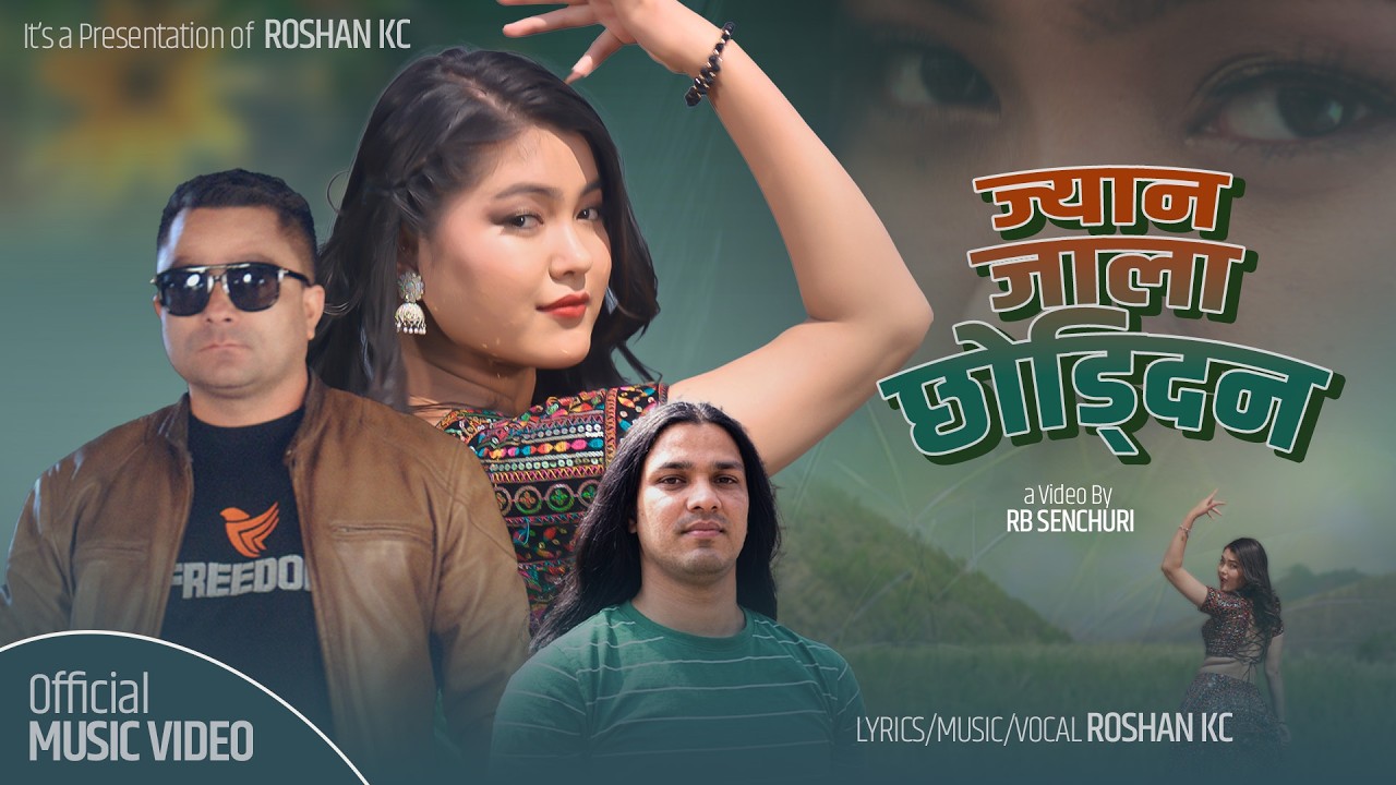 Jyan Jala Chhoddina || Roshan Kc Ft Krisha Bhandari & Anil Kumar Thapa ...