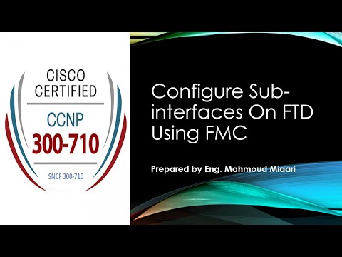 7- Configure Sub-interfaces On FTD Using FMC (عربي)