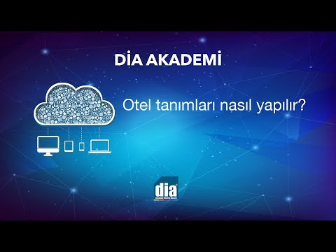 Otel Tanımları Nasıl Yapılır? DİA eğitim videosu
