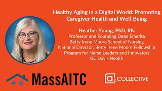 Dr. Heather Young - Healthy Aging in a Digital World: Promoting Caregiver Health and Well-Being​