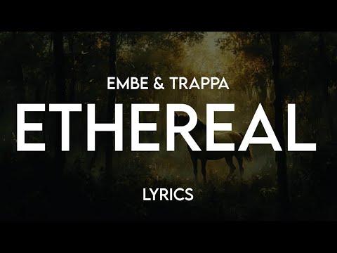 EMBE TRAPPA ETHEREAL LYRICS