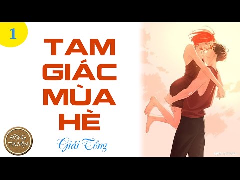 Video TAM GIÁC MÙA HÈ (LIỆT ĐỒ) | Ngôn tình, Trâu già gặm cỏ... - youtube