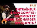 P21  entraneur  son compte  comment et combien charger ses clients