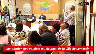 #LePIGETV - Installation des adjoints municipaux de la ville de Lamentin