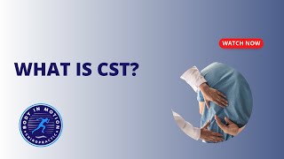What is CST?  /  Body In Motion