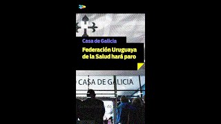 la diaria vivo: La FUS hará paro por la incertidumbre en torno a Casa de Galicia
