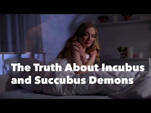 Video: Demons, Incubus And Succubus - Alternative View