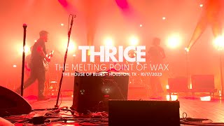 Thrice - The Melting Point of Wax (Live at House of Blues, Houston, TX)