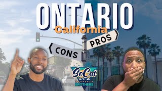 Pros and Cons of Living in Ontario CA: Secrets for Newbies