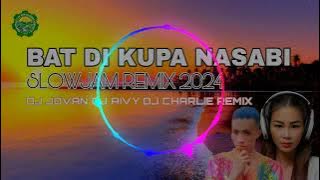 BAT DI KOBA NASABI-SLOWJAM 2024 DJ JOVAN DJ AIVY MP3