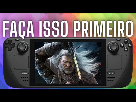 PRIMEIRAS Coisas a Fazer Com Seu Steam Deck