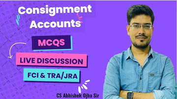 Consignment Accounts McQ Live Discussion for FCI AG III Accounts ,TRA /JRA and Commerce competitive