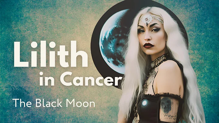 Lilith The Black Moon in Cancer