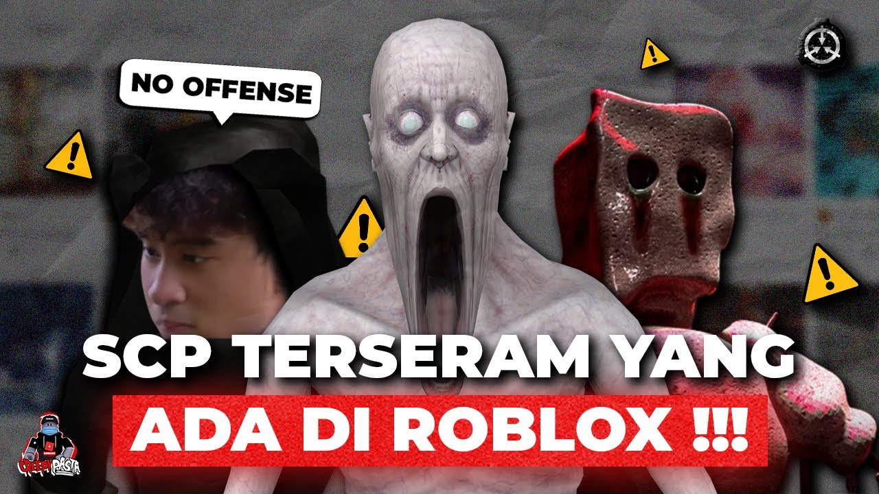 INI DIA SCP TERSERAM YANG ADA DI ROBLOX !!! SIAPA SAJAKAH MEREKA ...