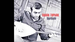 Erhan Toprak - Olmaz mıyım Resimi