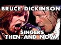 Bruce Dickinson - Iron Maiden - Singers Then And Now