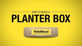 How To Build a YellaWood® Planter Box