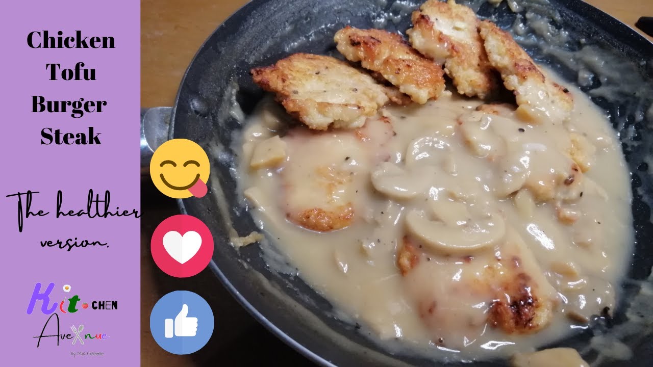 Chicken Tofu Burger Steak Healthier Version Ulam Ideas YouTube