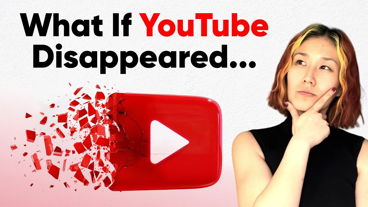 What If YouTube Disappeared...