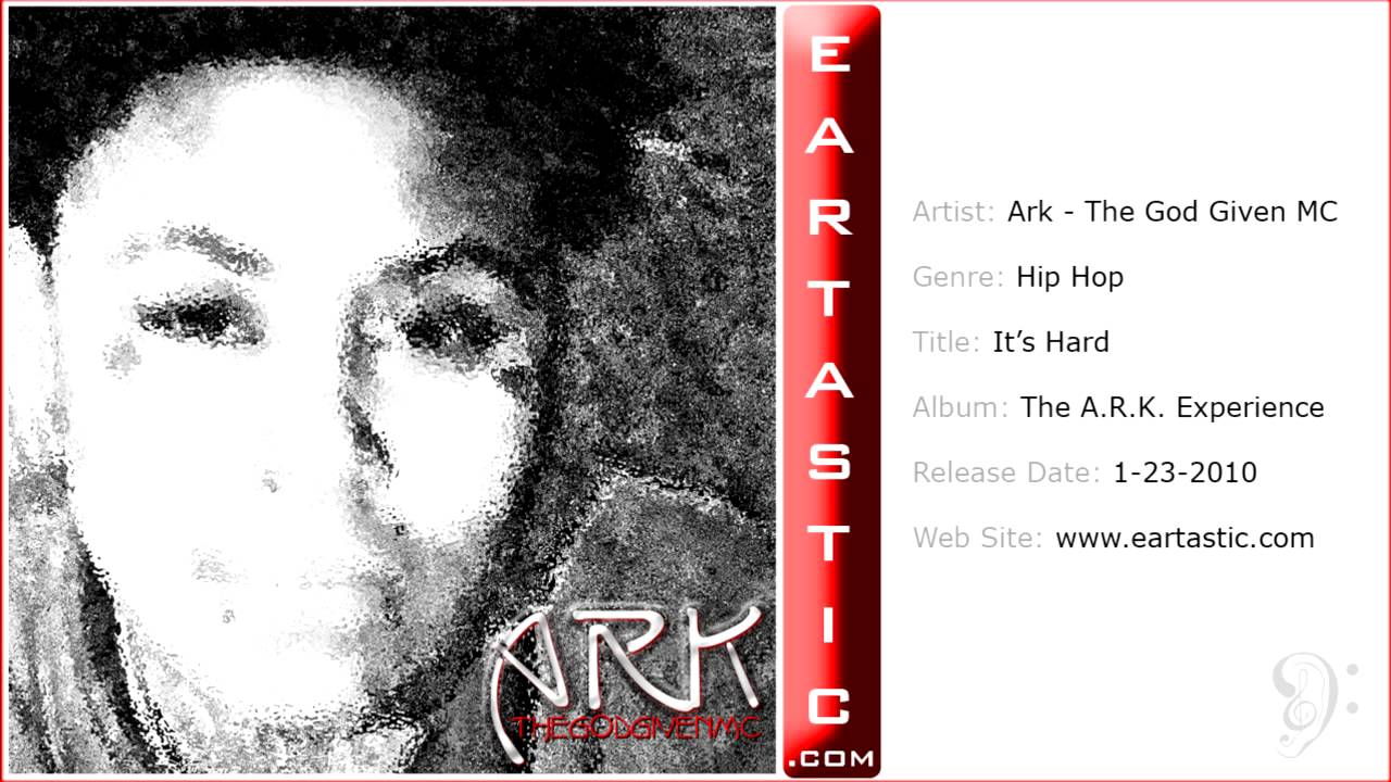 It's Hard by ARK - The God Given MC