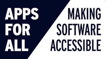 Apps for All: Making Software Accessible