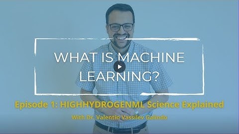 What is machine learning? HIGHHYDROGENML 