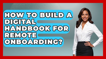 How To Build A Digital Handbook For Remote Onboarding? - Virtual Communication Hub